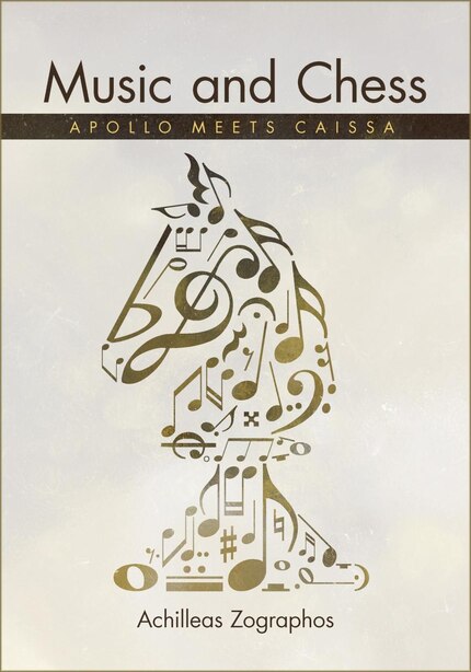 Music and Chess: Apollo Meets Caissa by Achilleas Zographos