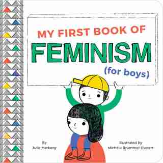 My First Book Of Feminism (for Boys) by Julie Merberg