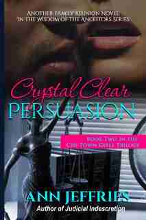 Crystal Clear Persuasion by Ann Jeffries
