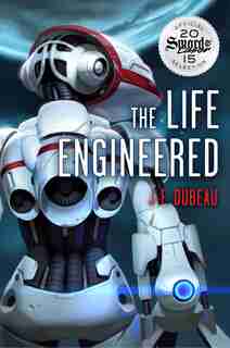 The Life Engineered by Jf Dubeau