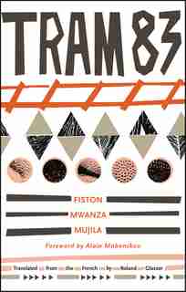 Tram 83 by Fiston Mwanza Mujila