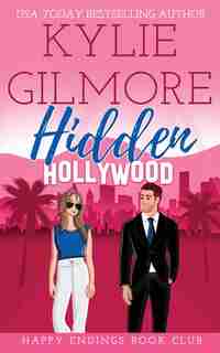 Hidden Hollywood by Kylie Gilmore