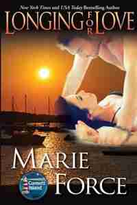 Longing for Love: Gansett Island Series, Book 7 by Marie Force