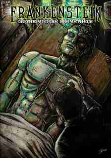 Frankenstein: or The Modern Prometheus by Mary Shelley