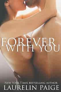 Forever With You by Laurelin Paige