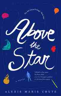 Above The Star: The 8th Island Trilogy by Alexis Marie Chute