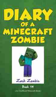 Diary of a Minecraft Zombie Book 14: Cloudy with a Chance of Apocalypse by Zack Zombie