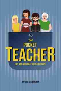 The Pocket Teacher: Wit And Wisdom At Your Fingertips by Todd Hafer