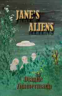 Jane's Aliens by Dianne Zimmermann