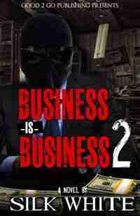 Business is Business 2 de Silk White