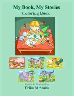 My Book, My Stories by Erika M Szabo