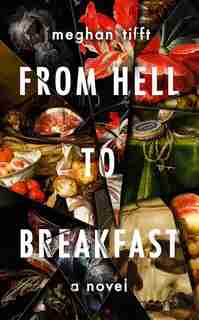 From Hell To Breakfast by Meghan Tifft