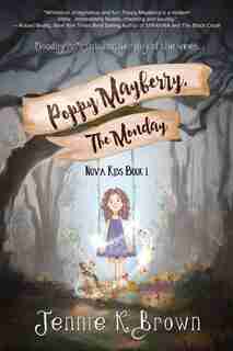 Poppy Mayberry, The Monday by Jennie K. Brown