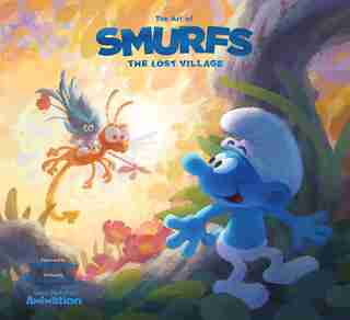 The Art Of Smurfs: The Lost Village by Tracey Miller-zarneke