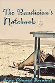 The Beautician's Notebook by Anne Clinard Barnhill