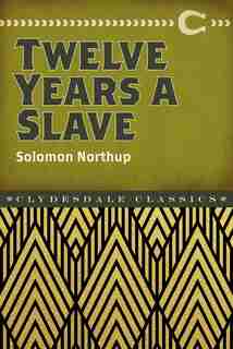 Twelve Years a Slave by Solomon Northup