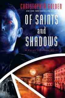 Of Saints and Shadows by Christopher Golden