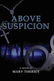 Above Suspicion by Mary Reason Theriot