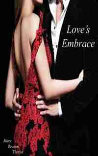 Love's Embrace by Mary Reason Theriot
