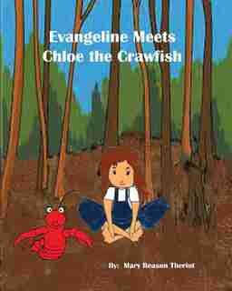 Evangeline meets Chloe the Crawfish by Mary Reason Theriot