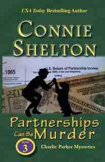 Partnerships Can Be Murder: Charlie Parker Mysteries, Book 3 de Connie Shelton