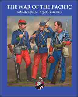 The War of the Pacific by Gabriele Esposito
