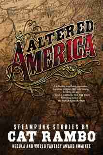Altered America by Cat Rambo