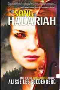 The Song of Hadariah: Dybbuk Scrolls Trilogy by Alisse Lee Goldenberg