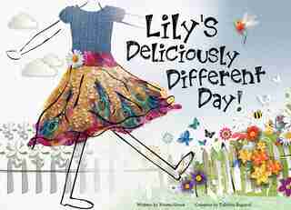 Lily's Deliciously Different Day by Yvette Grove