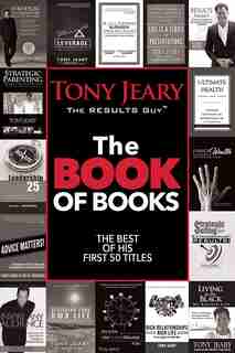 The Book Of Books: The Best Of His First 50 Titles by Tony Jeary