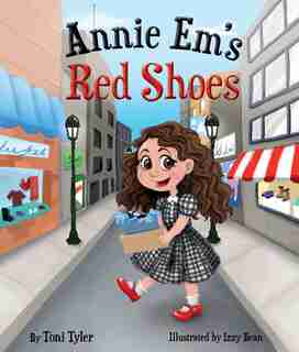 Annie Em's Red Shoes by Toni Tyler