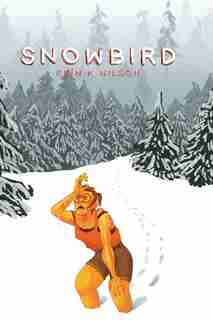 Snowbird by Erin K Wilson