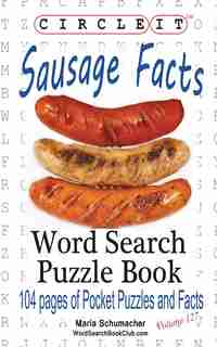 Circle It, Sausage Facts, Word Search, Puzzle Book by Lowry Global Media LLC