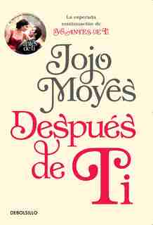 Después De Ti / After You by Jojo Moyes