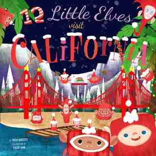 12 Little Elves Visit California by Trish Madson