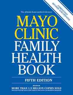 Mayo Clinic Family Health Book: Completely Revised And Updated by Scott C. Litin, M.d.