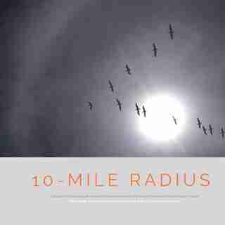 10-mile Radius: Reframing Life On The Path Through Cancer by Cat Gwynn