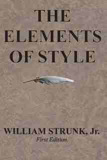 The Elements of Style by William Strunk Jr.