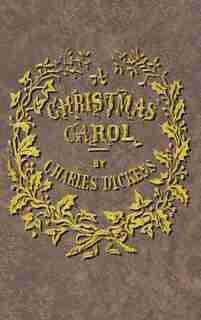 A Christmas Carol by Charles Dickens