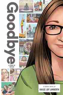 Goodbye: A Story Of Suicide by Hailee Joy Lamberth