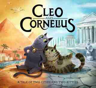 Cleo And Cornelius: A Tale Of Two Cities And Two Kitties by Elizabeth Nicholson