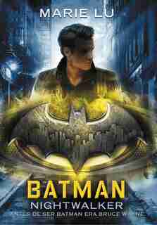 Batman: Nightwalker (spanish Edition) by Marie Lu