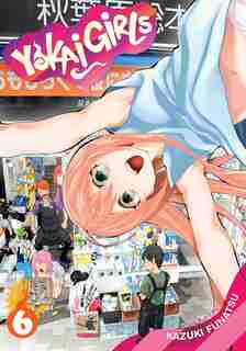 Yokai Girls, Vol. 6 by Kazuki Funatsu
