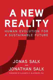 A New Reality: Human Evolution for a Sustainable Future by Jonas Salk