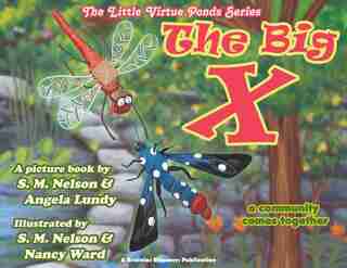 The Big X: A Community Comes Together by S. M. Nelson