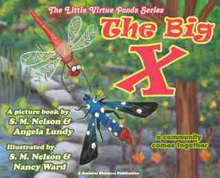 The Big X: A Community Comes Together by S. M. Nelson