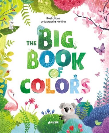 The Big Book Of Colors by Margarita Clever Publishing