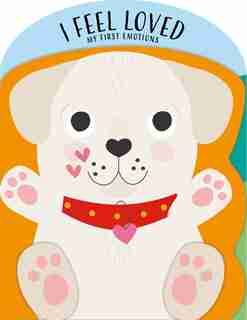I Feel Loved: First Emotions by Nick Ackland