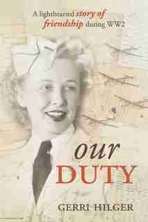 Our Duty by Gerri Hilger