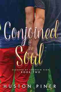 Conjoined at the Soul by Huston Piner